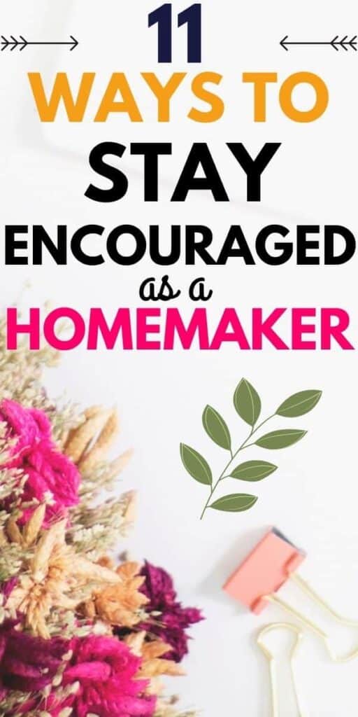 pin 11 ways to stay encouraged as a homemaker
