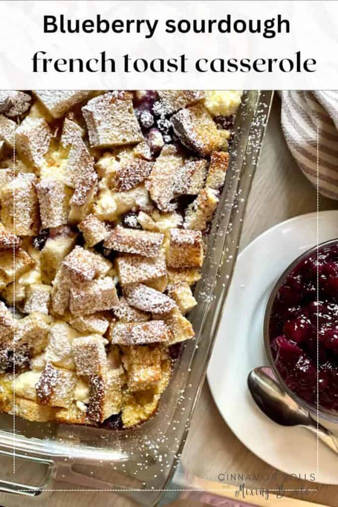 pin 1Blueberry sourdough french toast casserole